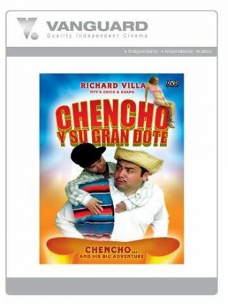 Chencho Y Su Gran Dote (фильм 2006)
