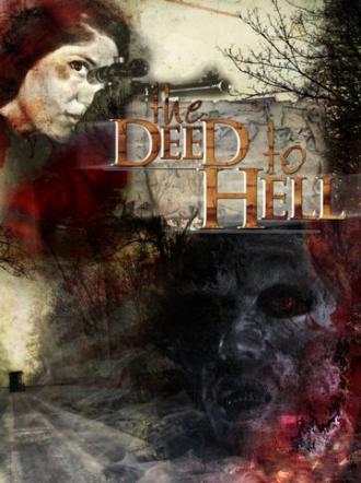 The Deed to Hell (фильм 2008)