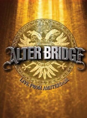 Alter Bridge: Live from Amsterdam (фильм 2009)