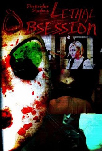 Lethal Obsession (фильм 2010)
