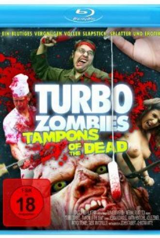 Turbo Zombi - Tampons of the Dead (фильм 2011)