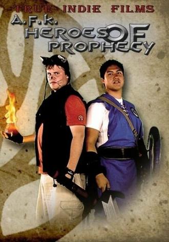 AFK: Heroes of Prophecy (фильм 2011)