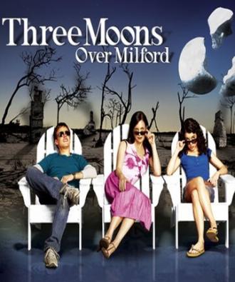 Три луны над Милфордом (сериал 2006)
