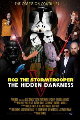 Rod the Stormtrooper: Episode V - The Hidden Darkness (фильм 2015)