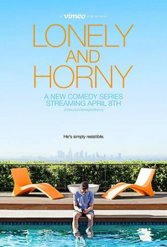 Lonely and Horny (сериал 2016)