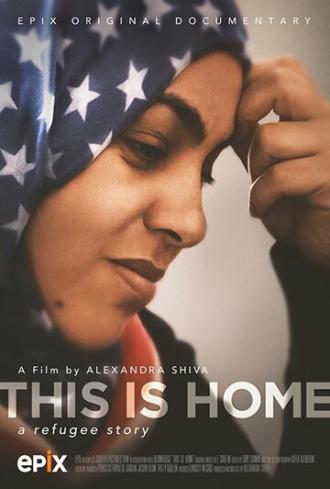 This Is Home: A Refugee Story (фильм 2018)
