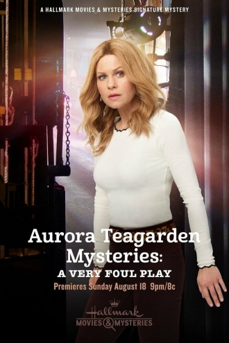 Aurora Teagarden Mysteries: A Very Foul Play (фильм 2019)