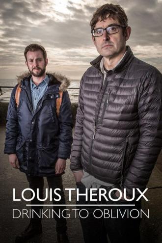 Louis Theroux: Drinking to Oblivion (фильм 2016)