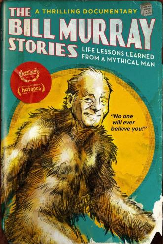 The Bill Murray Stories: Life Lessons Learned from a Mythical Man (фильм 2018)