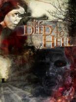 The Deed to Hell 2008