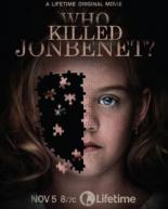 Кто убил Джонбенет? (2016)
