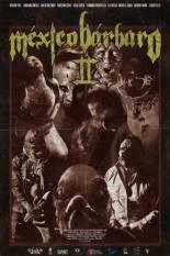 Варварская Мексика 2 (2017)