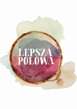 Lepsza Polowa (2019)