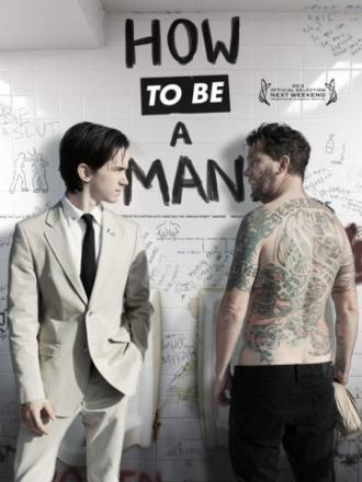 Как быть мужиком (фильм 2013)
