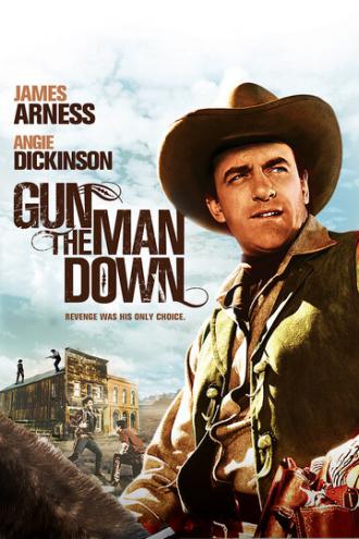 Gun the Man Down (фильм 1956)