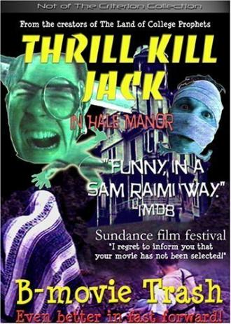 Thrill Kill Jack in Hale Manor (фильм 2000)