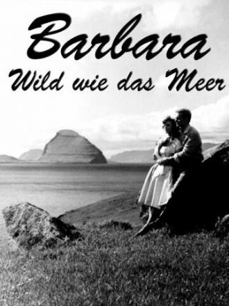 Barbara - Wild wie das Meer (фильм 1961)