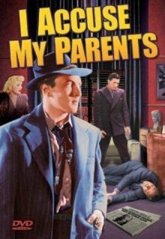 I Accuse My Parents (фильм 1944)