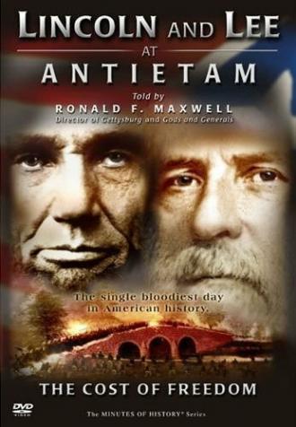 Lincoln and Lee at Antietam: The Cost of Freedom (фильм 2006)