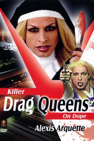 Killer Drag Queens on Dope