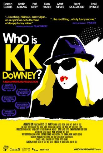 Who Is KK Downey? (фильм 2008)