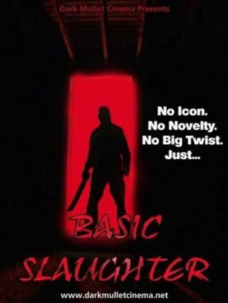 Basic Slaughter (фильм 2007)