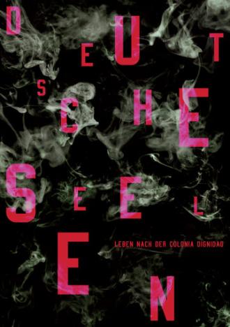 Немецкие души. Жизнь после Колонии Дигнидад (фильм 2009)