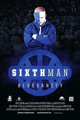 Sixth Man: Bluesanity (фильм 2013)