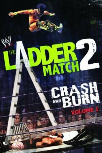 WWE the Ladder Match 2: Crash & Burn (фильм 2011)