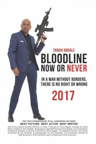 Bloodline: Now or Never (фильм 2017)