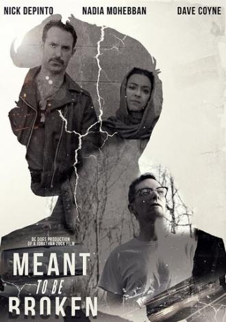 Meant to Be Broken (фильм 2018)
