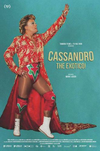Cassandro, the Exotico! (фильм 2018)