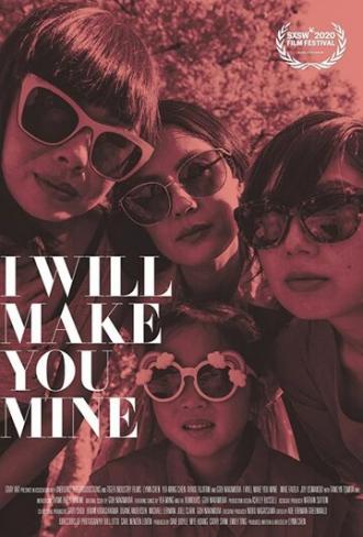 I Will Make You Mine (фильм 2020)