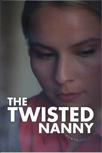 The Twisted Nanny (фильм 2019)