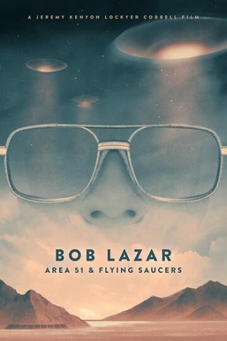 Bob Lazar: Area 51 & Flying Saucers (фильм 2018)