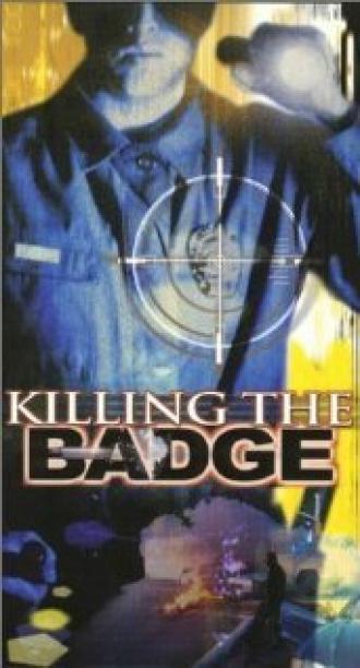 Killing the Badge (фильм 1999)