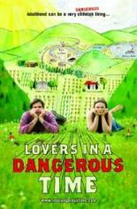 Lovers in a Dangerous Time 2009