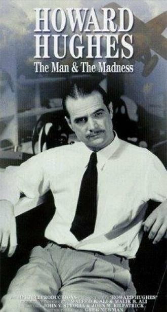 Howard Hughes: The Man and the Madness (фильм 1999)