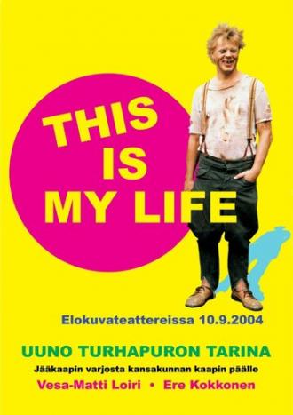 Uuno Turhapuro - This Is My Life (фильм 2004)