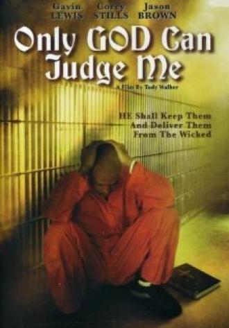 Only God Can Judge Me (фильм 2005)