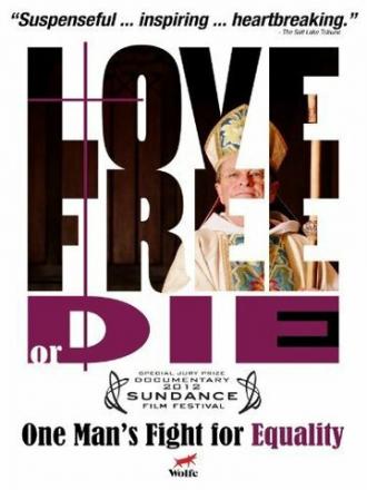 Люби свободно или умри: Как епископ Нью-Гемпшира меняет мир (фильм 2012)