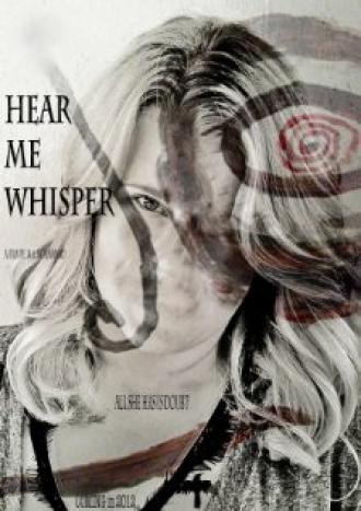 Hear Me Whisper (фильм 2011)