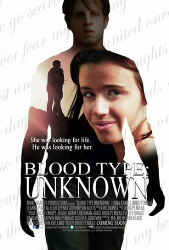Blood Type: Unknown (фильм 2013)