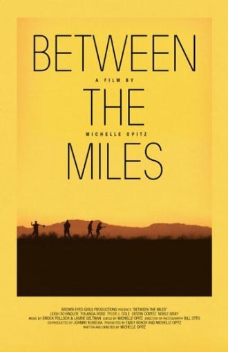 Between the Miles (фильм 2015)