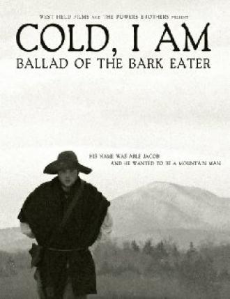 Cold, I Am: Ballad of the Bark Eater (фильм 2012)