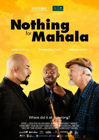 Nothing for Mahala (фильм 2013)