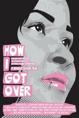 How I Got Over (фильм 2014)