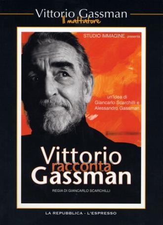 Витторио Гассман о себе (фильм 2010)