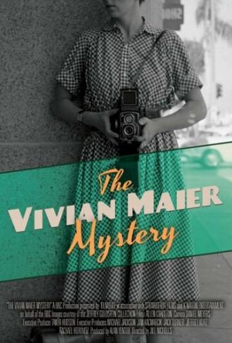 The Vivian Maier Mystery (фильм 2013)