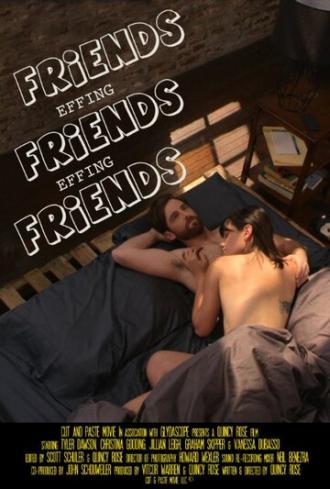 Friends Effing Friends Effing Friends (фильм 2016)